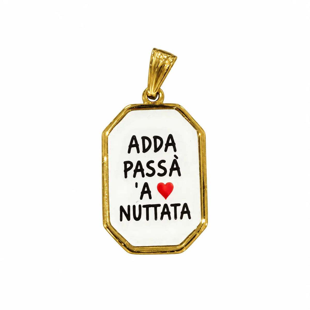 Ciondolo con frasi adda passa a nuttata