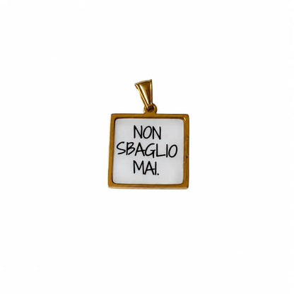 Ciondolo con frasi non sbaglio mai