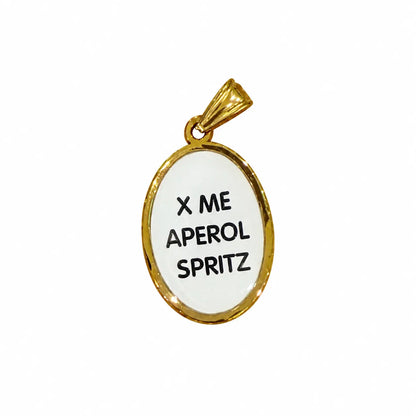 Ciondolo con frasi x me aperol spritz